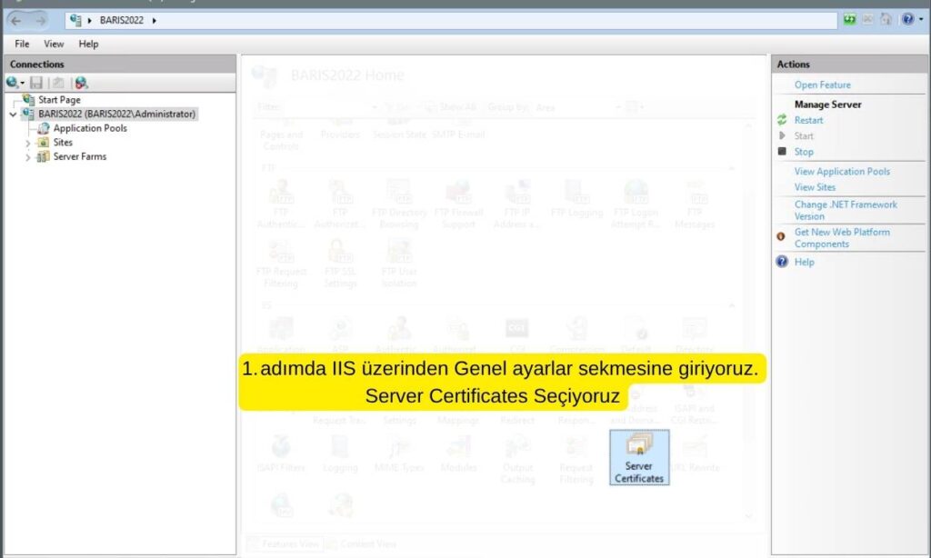IIS Üzerinden “Server Certificates” ekleme 1.adım